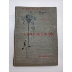 (Les Villes d'Art celebres)   Constantinople * Ouvrage  orne de 103 gravures  * 1906  -   H. BARTH                   